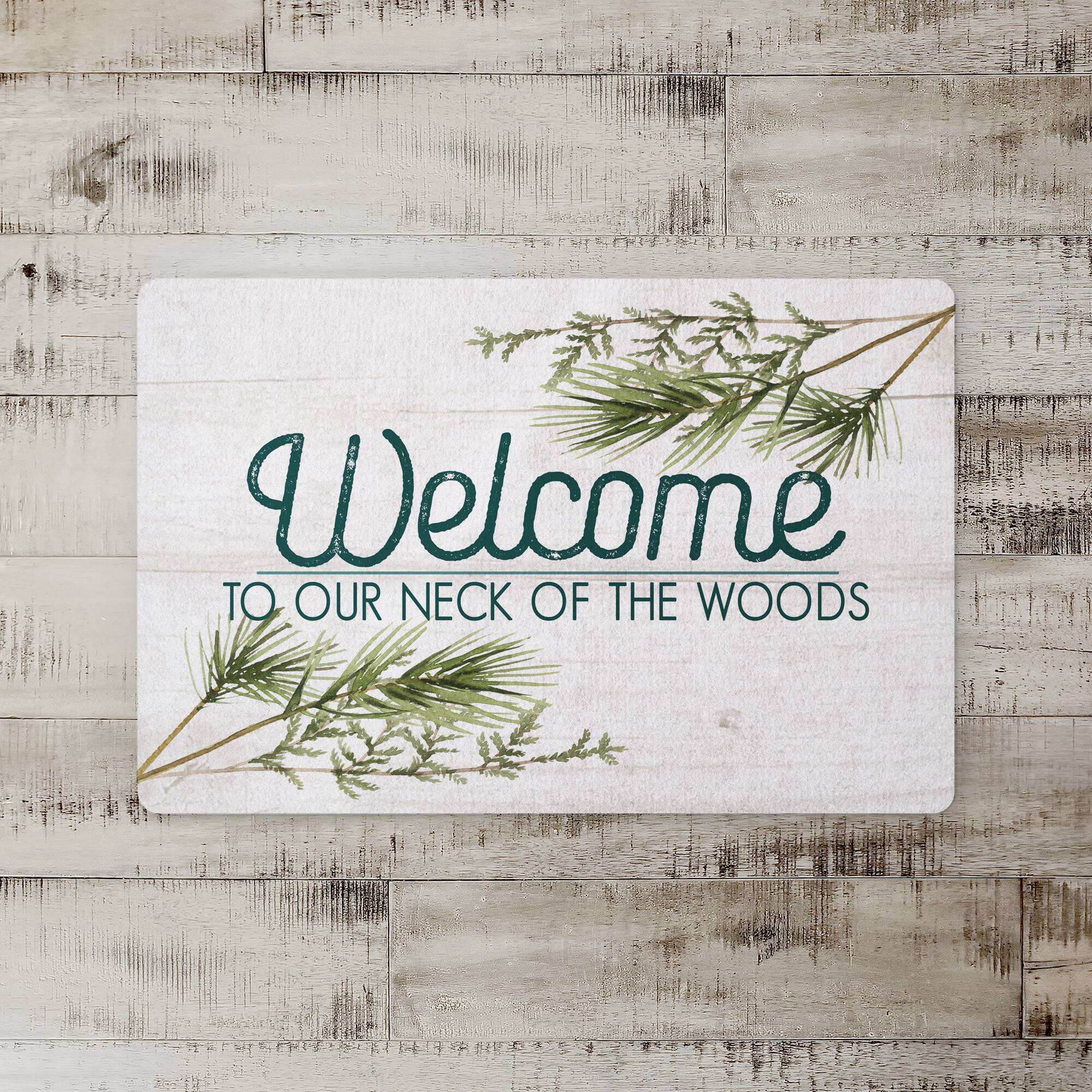 Welcome To Our Neck Of The Woods 27x18 Floor Mat